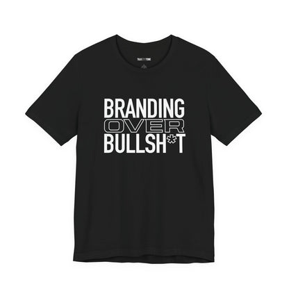 BRANDING Over Bullsh*t