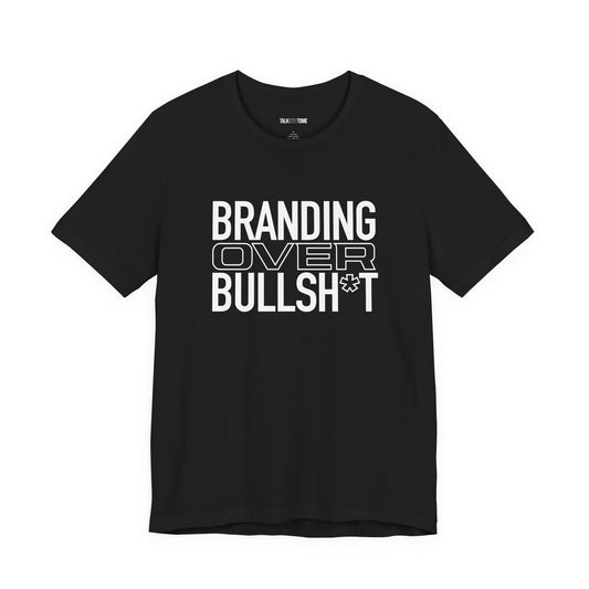 BRANDING Over Bullsh*t