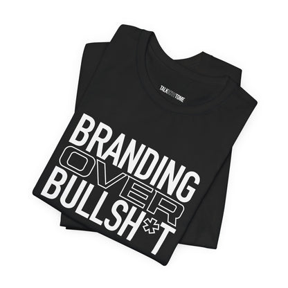 BRANDING Over Bullsh*t